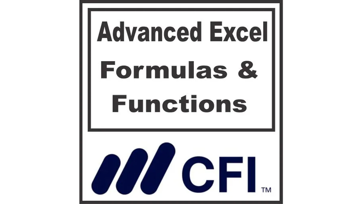 Master Advanced Excel Formulas & Functions with CFI