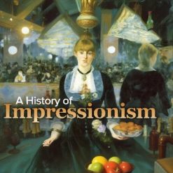 From Monet to Van Gogh: A History of Impressionism