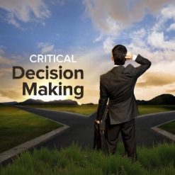 The Art of Critical Decision Making