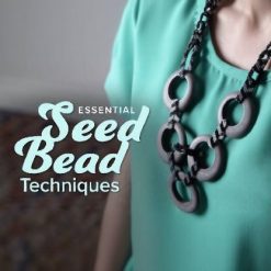 Essential Seed Bead Techniques