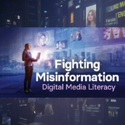 Fighting Misinformation: Digital Media Literacy