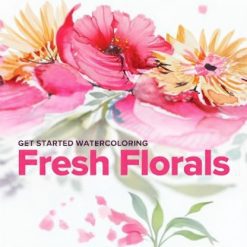 Get Started Watercoloring: Fresh Florals