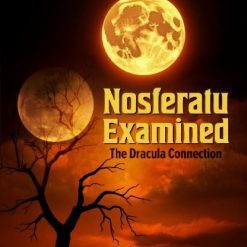 “Nosferatu” Examined: The “Dracula” Connection