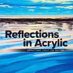Reflections in Acrylic: Depicting Light on Water