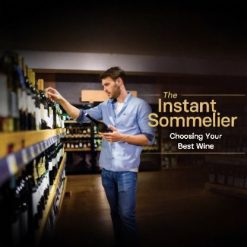 The Instant Sommelier: Choosing Your Best Wine