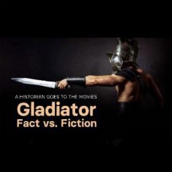 a-historian-goes-to-the-movies-gladiator-fact-or-fiction