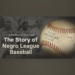A Pastime of Their Own: The Story of Negro League Baseball