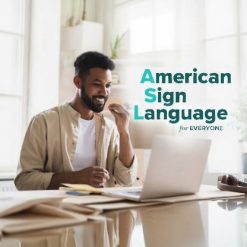 American Sign Language for Everyone