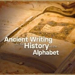 Ancient Writing and the History of the Alphabet