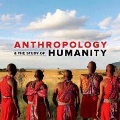 Anthropology and the Study of Humanity