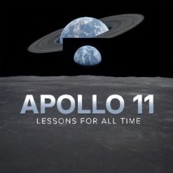 Apollo 11: Lessons for All time