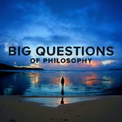 The Big Questions of Philosophy
