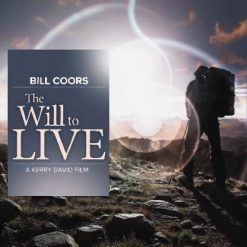 Bill Coors: The Will to Live
