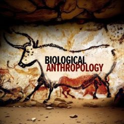 Biological Anthropology: An Evolutionary Perspective