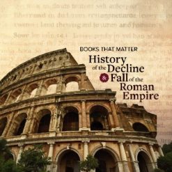 ooks That Matter: The History of the Decline and Fall of the Roman Empire