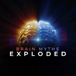 Brain Myths Exploded: Lessons from Neuroscience