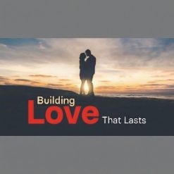 Building Love That Lasts