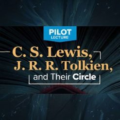 Pilot Lecture: C. S. Lewis, J. R. R. Tolkien, and Their Circle