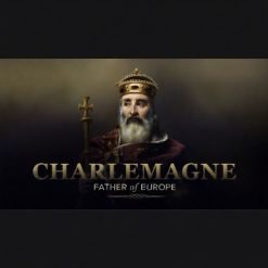 Charlemagne: Father of Europe