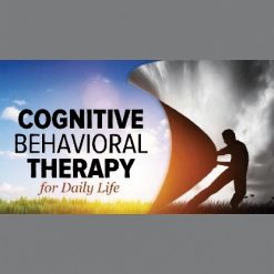 Cognitive Behavioral Therapy for Daily Life