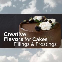 Creative Flavors for Cakes, Fillings & Frostings