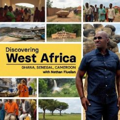 Discovering West Africa: Ghana, Senegal, Cameroon