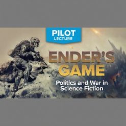Pilot Lecture: Ender’s Game: Politics and War in Science Fiction