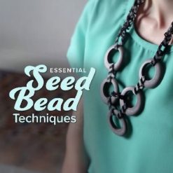 Essential Seed Bead Techniques