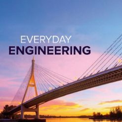 Everyday Engineering: Understanding the Marvels of Daily Life