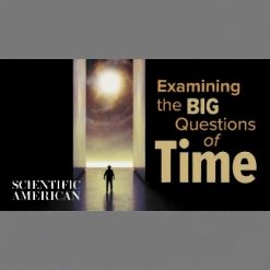 Examining the Big Questions of Time