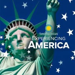 Experiencing America: A Smithsonian Tour through American History