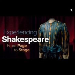 Experiencing Shakespeare: From Page to Stage