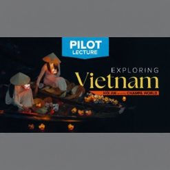Pilot Lecture: Exploring Vietnam—Hoi An and the Champa World
