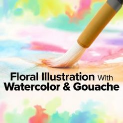 Floral Illustration With Watercolor & Gouache