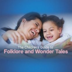 A Children's Guide to Folklore and Wonder Tales