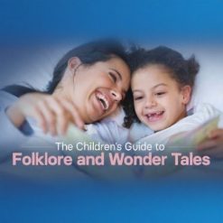 A Children's Guide to Folklore and Wonder Tales