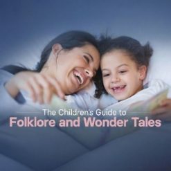 A Children's Guide to Folklore and Wonder Tales