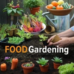 How to Grow Anything: Food Gardening for Everyone