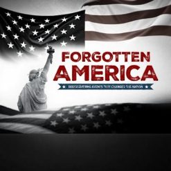 Forgotten America: Rediscovering Events That Changed the Nation