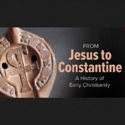 From Jesus to Constantine: A History of Early Christianity
