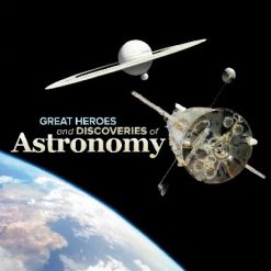 Great Heroes and Discoveries of Astronomy
