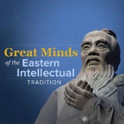 Great Minds of the Eastern Intellectual Tradition