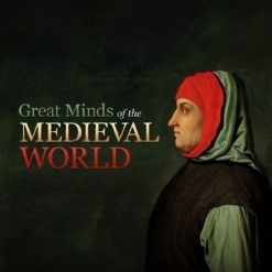 Great Minds of the Medieval World