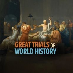 The Great Trials of World History and the Lessons They Teach Us