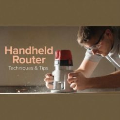 Handheld Router Techniques and Tips