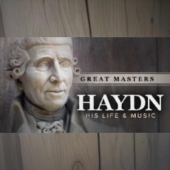 Great Masters: Haydn-His Life and Music