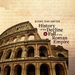 Books That Matter: The History of the Decline and Fall of the Roman Empire