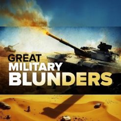 History's Great Military Blunders and the Lessons They Teach