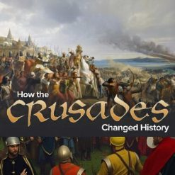 How the Crusades Changed History
