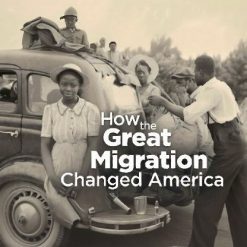 How the Great Migration Changed America